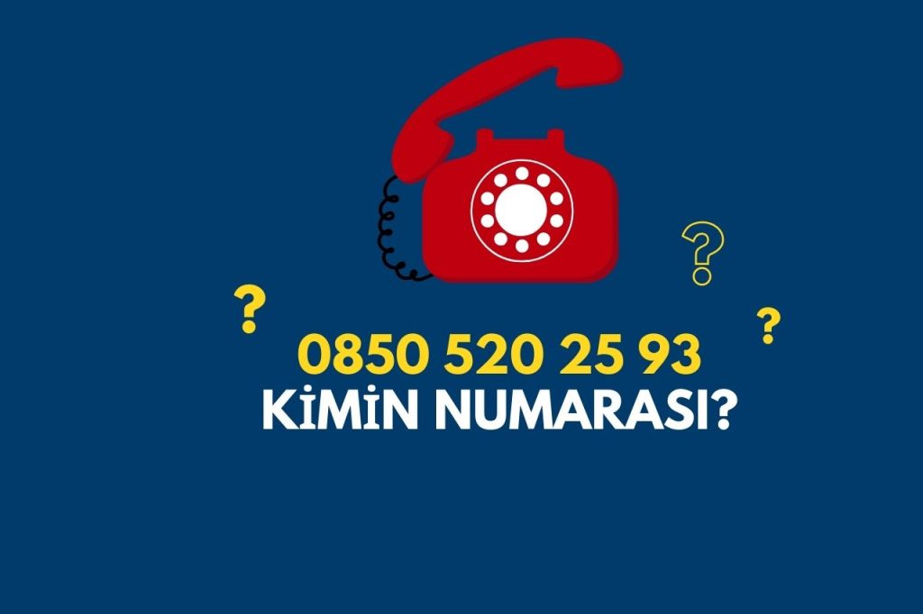 08505202593 Kimin Numarası?