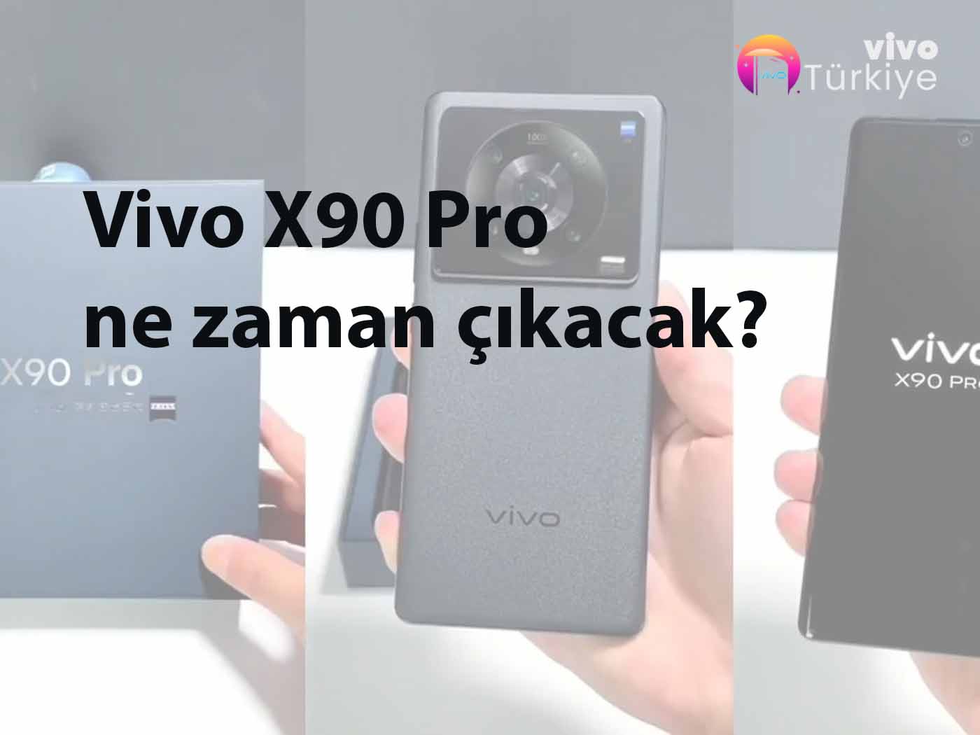 Vivo x90 Pro özellikleri ve çıkış tarihi