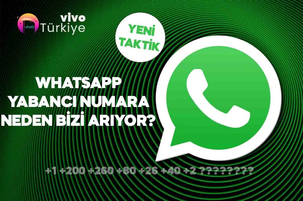 WhatsApp Yabancı Numara Arıyor