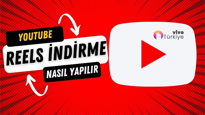 Youtube Reels İndirme Nasıl Yapılır?